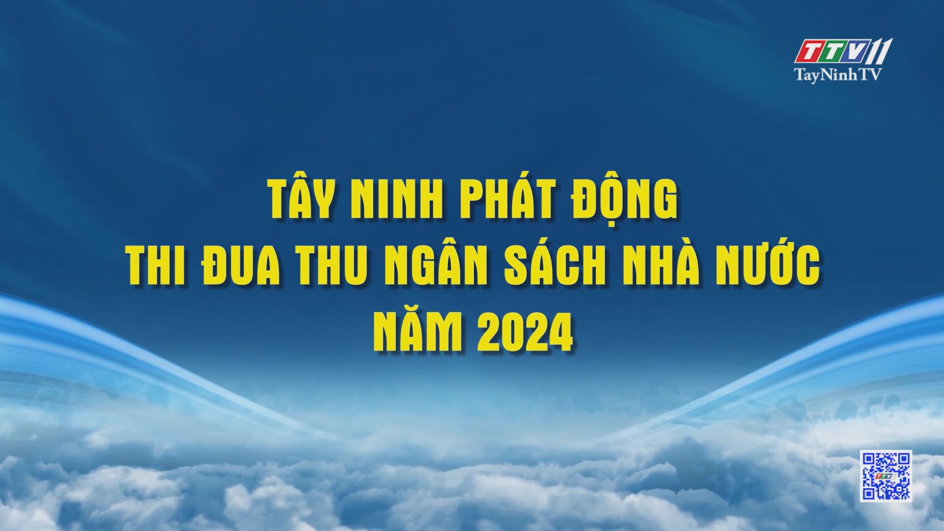 Tây Ninh phát động thi đua thu ngân sách nhà nước năm 2024 | Những vấn đề hôm nay | TayNinhTV